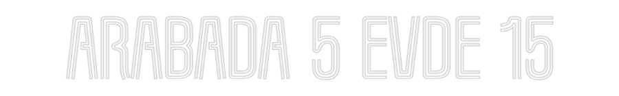 Custom Neon: Arabada 5 evd...