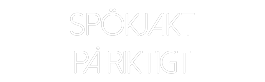 Custom Neon: Spökjakt
på ...