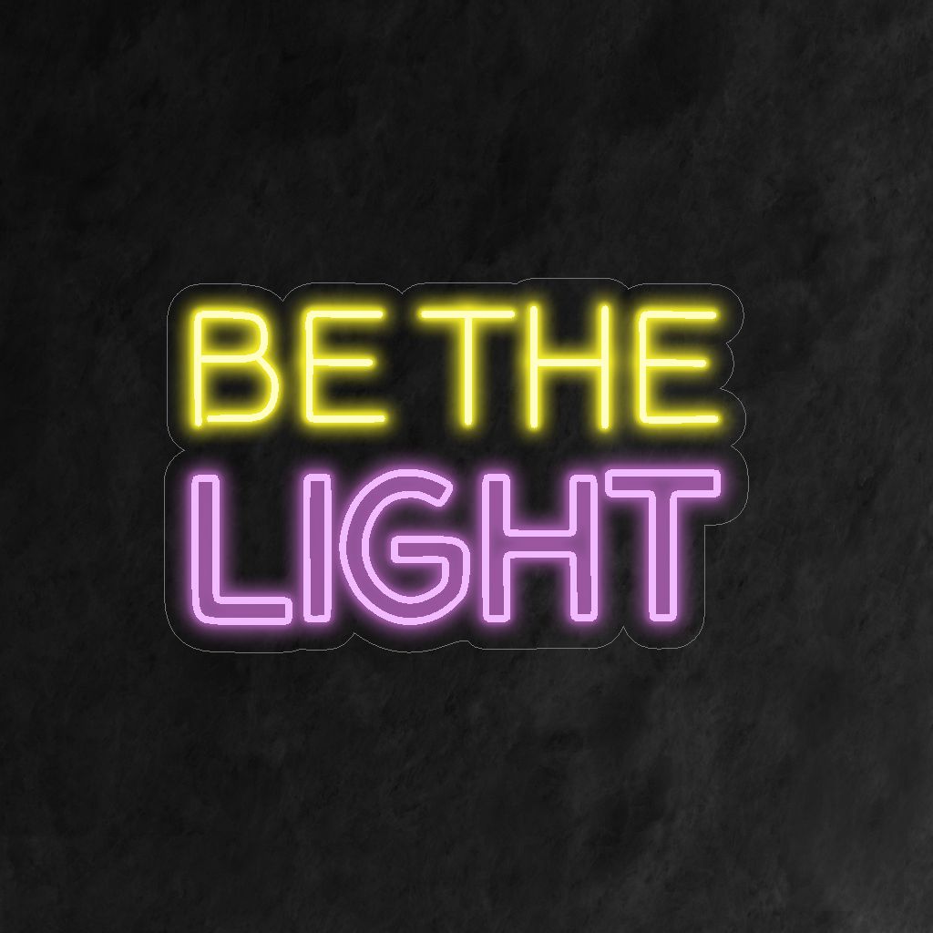 "Be The Light Neon Sign" - Ett strålande neonljus med ett positivt och bemyndigande budskap som ingjuter hopp och positivitet i ditt vardagsrum.
