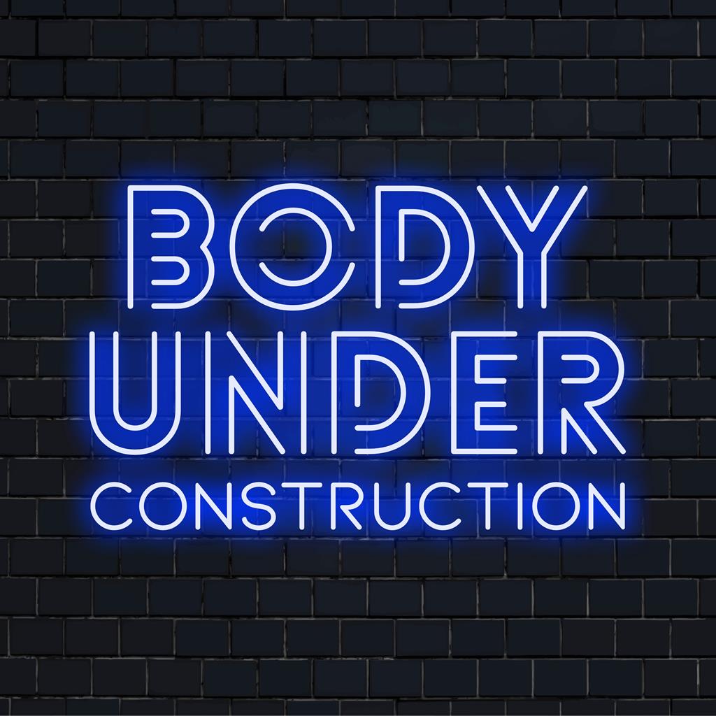 Skräddarsydd LED neonskylt med texten Body Under Construction, främjar motivation och personlig neonkonst.