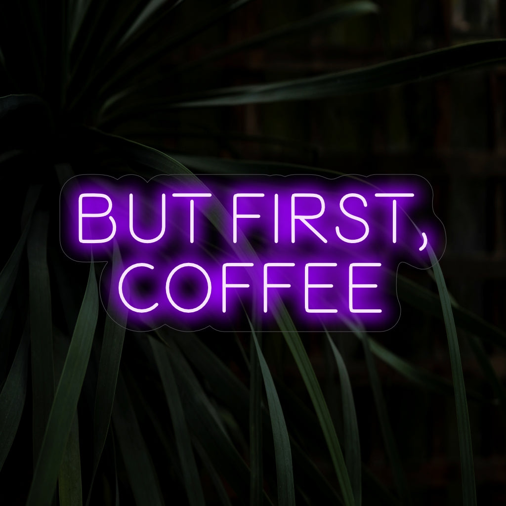 "But First, Coffee Neon Sign" utstrålar de perfekta morgonvibbarna med en rykande koppikon, som påminner dig om att prioritera din kaffefix. Perfekt för kaffeälskare och mysiga kaféatmosfärer.