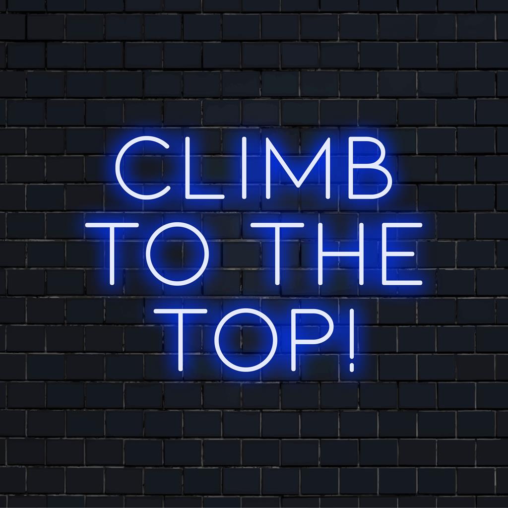 Anpassad neonskylt med Climb To The Top! text. Perfekt för modern inredning, inspirerande atmosfär och personliga accenter i hemmet.
