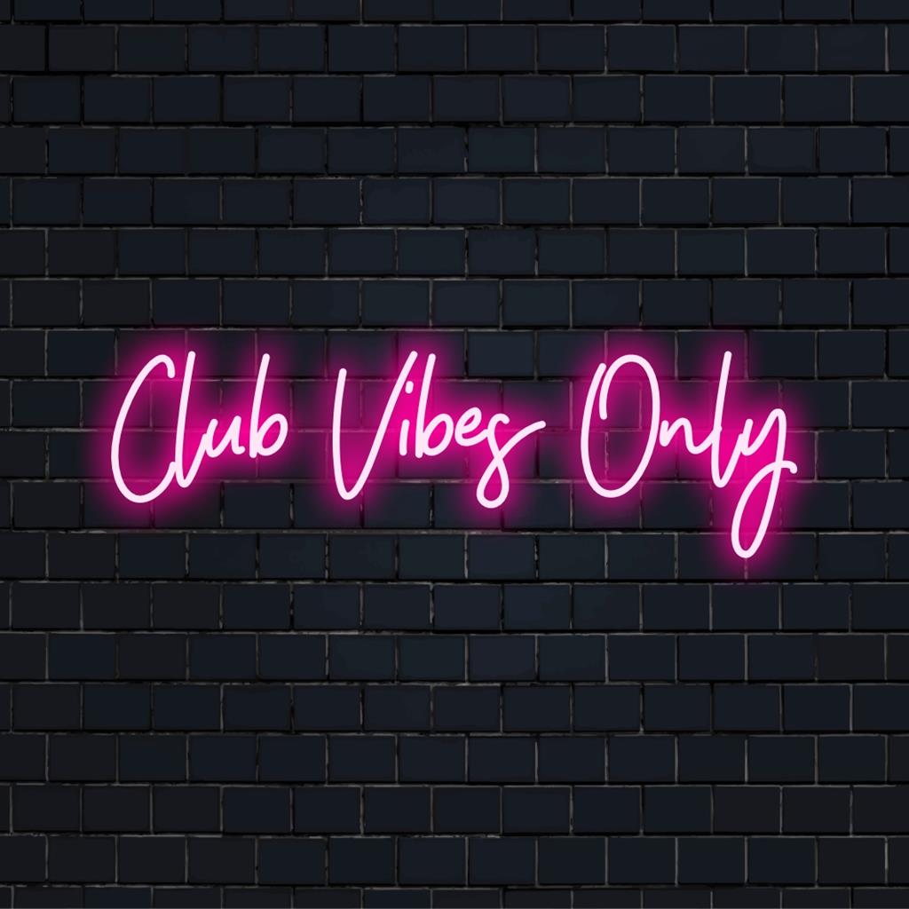Anpassad LED neonskylt med Club Vibes Only glödande text, perfekt för att lysa upp ett livligt utrymme med modern neonljuskonst.