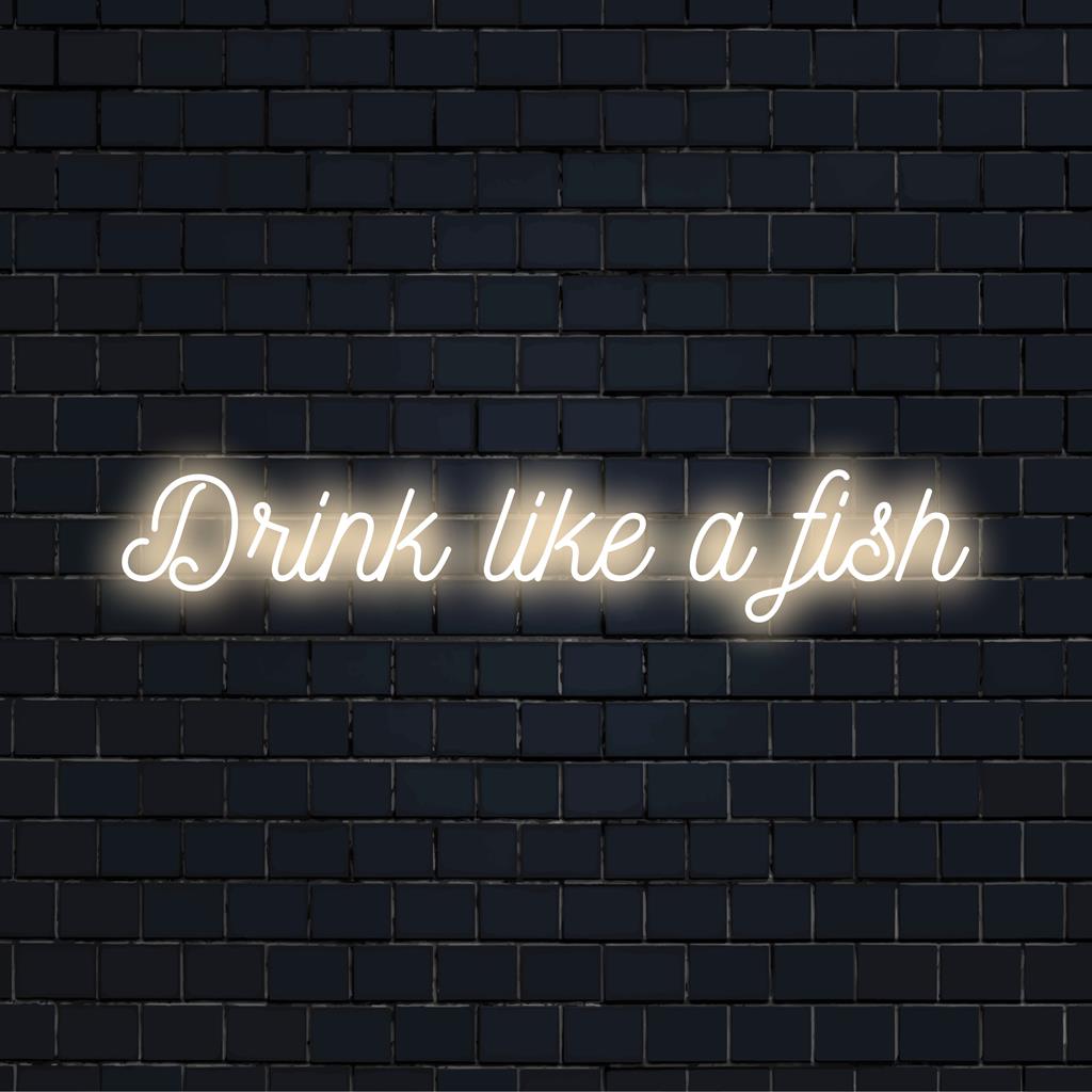 Anpassad LED neonskylt med frasen Drink Like A Fish, perfekt för unik inredning och upplysande av personliga utrymmen.