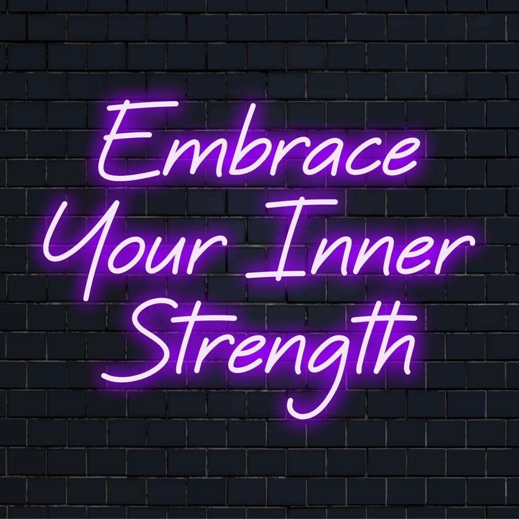 Anpassade LED-neonskyltar utstrålar motivation med sitt livfulla Embrace Your Inner Strength-budskap, perfekt för personlig inredning.