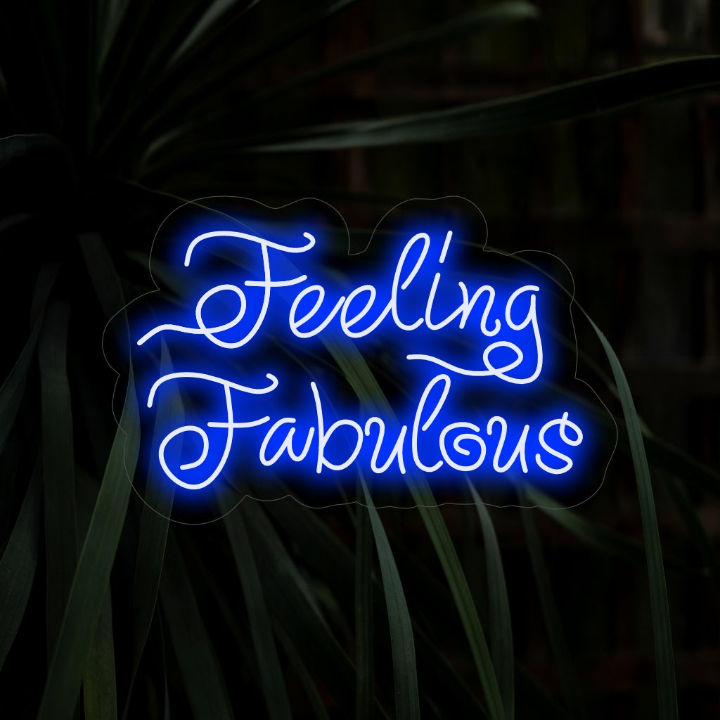 "Feeling Fabulous Neon Sign" lyser upp med ett glamoröst sken, perfekt för skönhetssalonger och utrymmen som hyllar den upplyftande känslan av att vara fantastisk, vilket ger en touch av glamour till atmosfären.