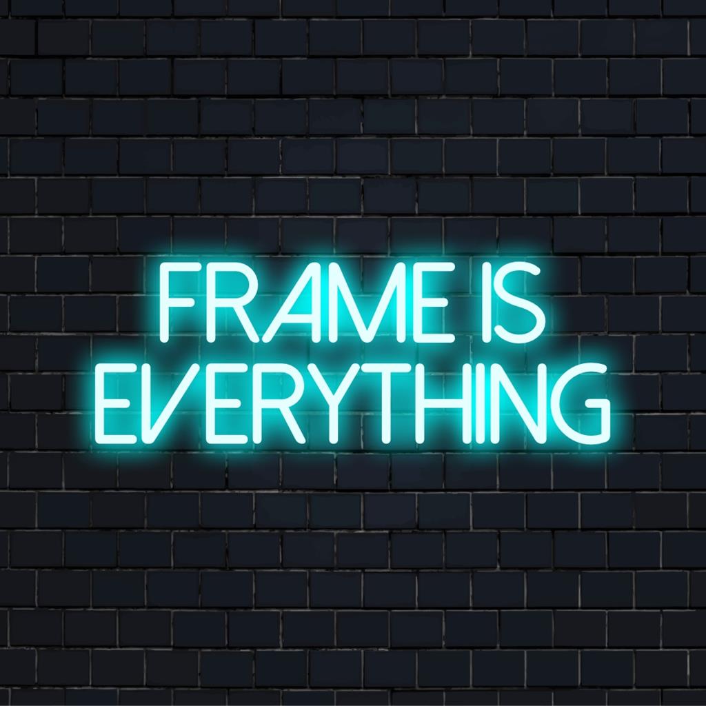 Anpassad LED-neonskylt, Frame Is Everything, framhäver elegant hantverk i livfulla neontoner. Perfekt dekoration.