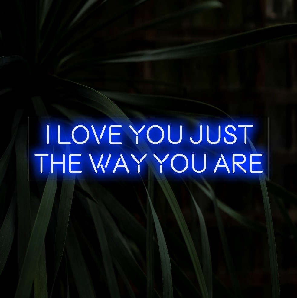 "I Love You Just The Way You Are Neon Sign" - Ett hjärtligt och romantiskt tillägg, med en tidlös kärleksförklaring som skapar en varm och intim atmosfär för kärleksfiranden.