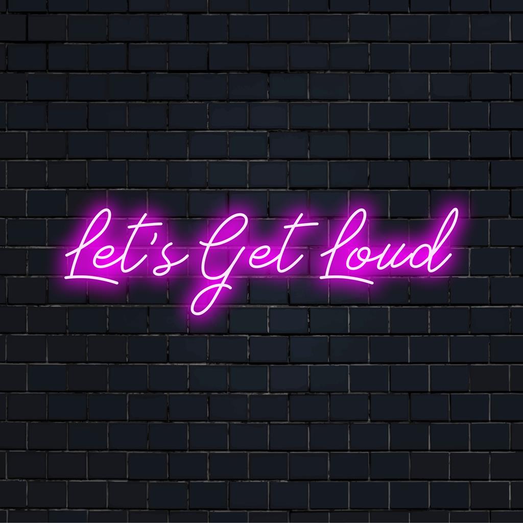 Bold Let's Get Loud LED-neonskylt, perfekt personlig neondekor som ingjuter livfull energi i ditt utrymme med anpassad konst.