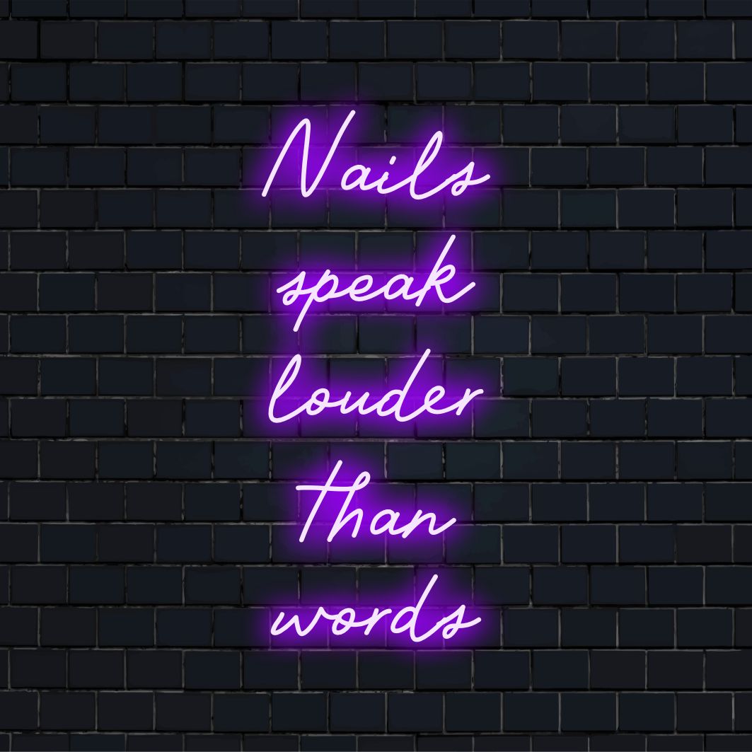 Anpassad LED-neonskylt som läser Nails Speak Louder Than Words, perfekt för personlig neondekor eller salongsväggkonst.