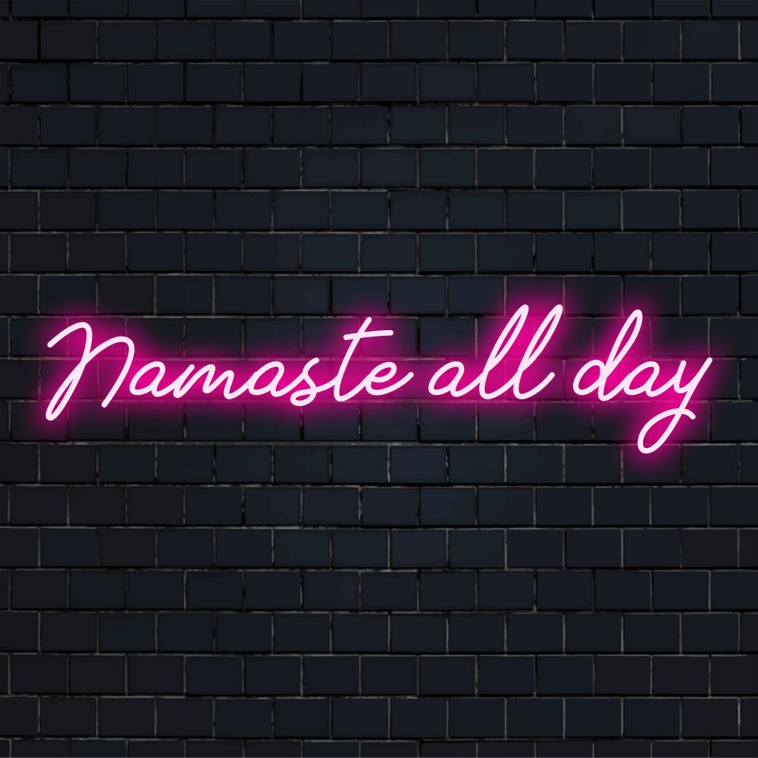 Anpassad LED neonskylt som läser Namaste All Day i elegant manus; mångsidig neondekor för alla utrymmen som ditt inre lugn kallar hem.
