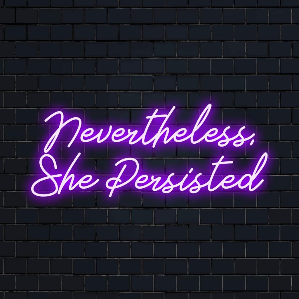 Skräddarsydd LED-neonskylt med Ändå fortsatte hon, perfekt som inspirerande neondekor för hem eller kontor.