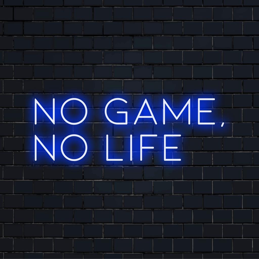 Anpassad LED-neonskylt med "No Game, No Life"-frasen i dynamisk ljusdisplay, perfekt för spelare och inredningsentusiaster.