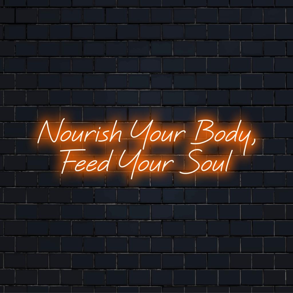 LED neonskylt med Nourish Your Body, Feel Your Soul. Perfekt neonväggkonst för en motiverande och upplyftande atmosfär.