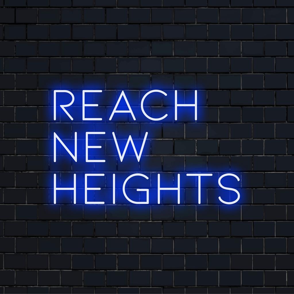 Anpassad LED neonskylt stavning Reach New Heights i livfulla färger, perfekt för inspirerande och stilfull inredning.