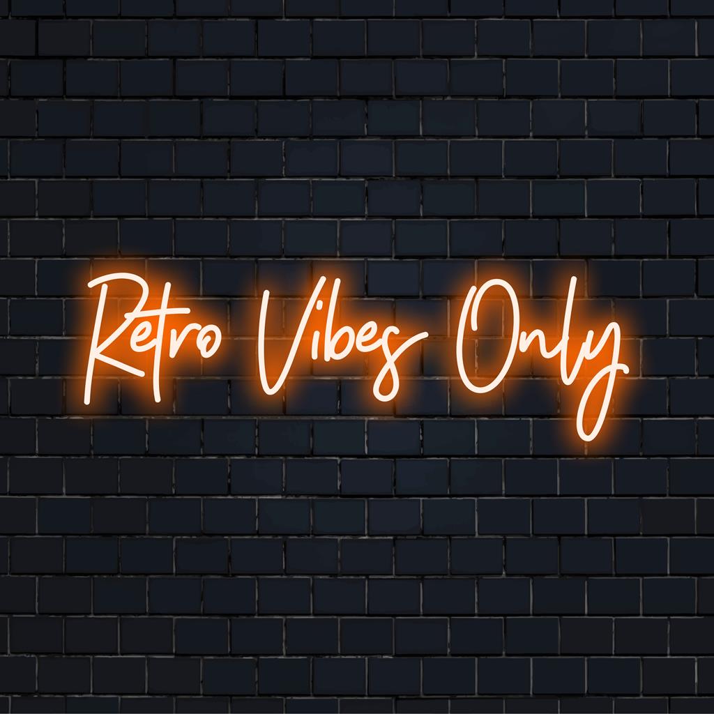 Retro Vibes Only LED-neonskylt: utstrålar nostalgisk charm och förenar glödande konstnärskap med personlig inredningsestetik.