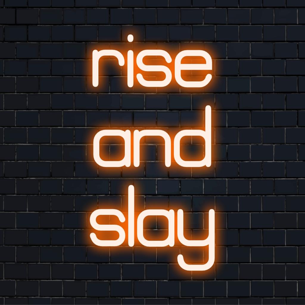 Anpassad LED-neonskylt med Rise And Slay i livfulla nyanser, perfekt för att inspirera och ge energi till ditt utrymme.