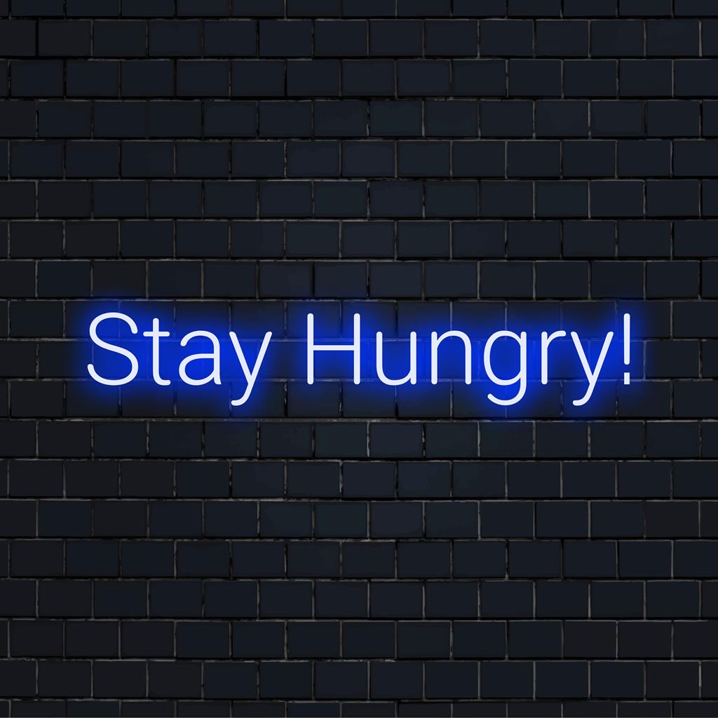 Custom Stay Hungry! LED neonskylt med livfulla färger och en motiverande glöd, perfekt för personlig neoninredning.