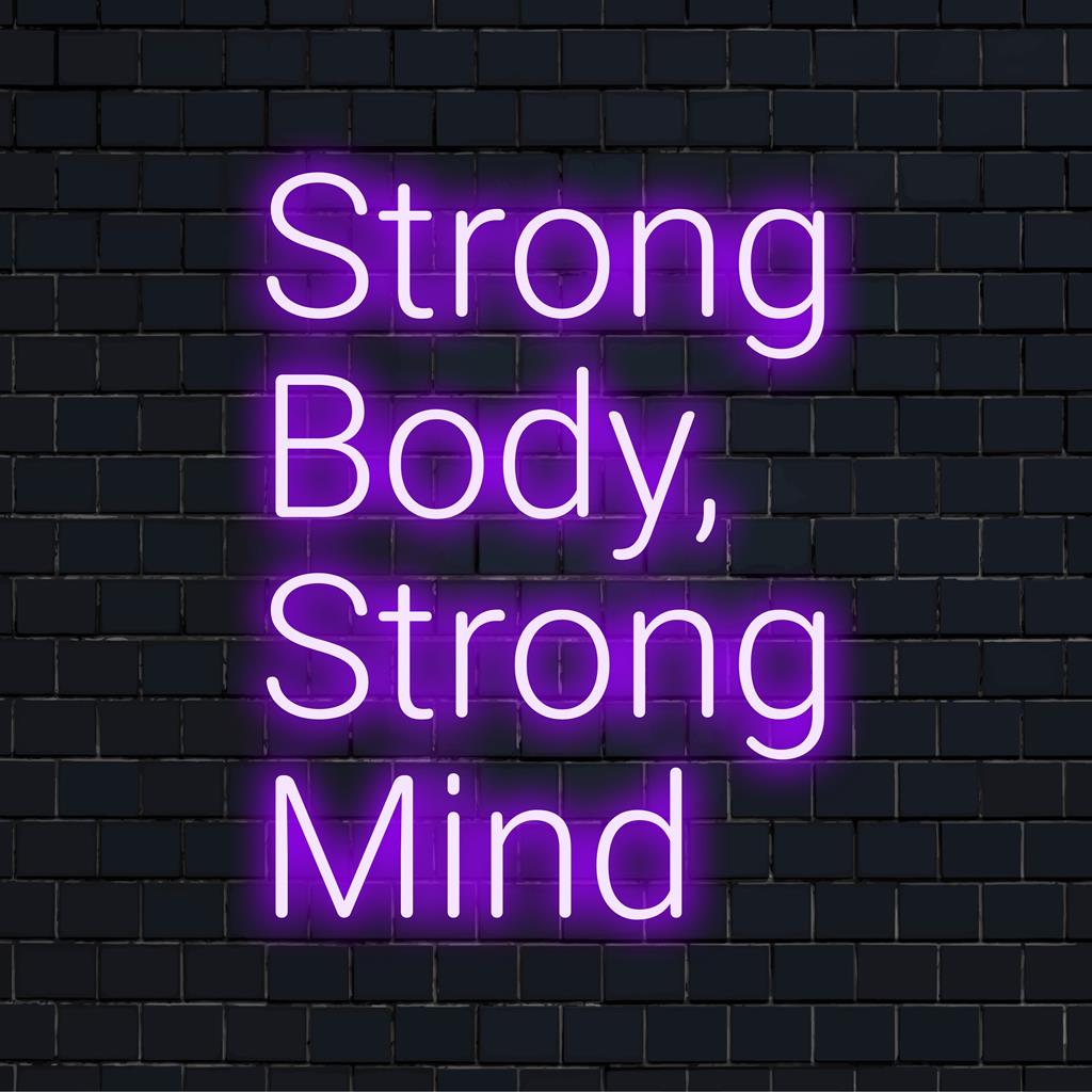 En livlig anpassad LED-neonskylt som visar Strong Body, Strong Mind i fet stil, som lyser upp alla utrymmen med stärkande dekor.