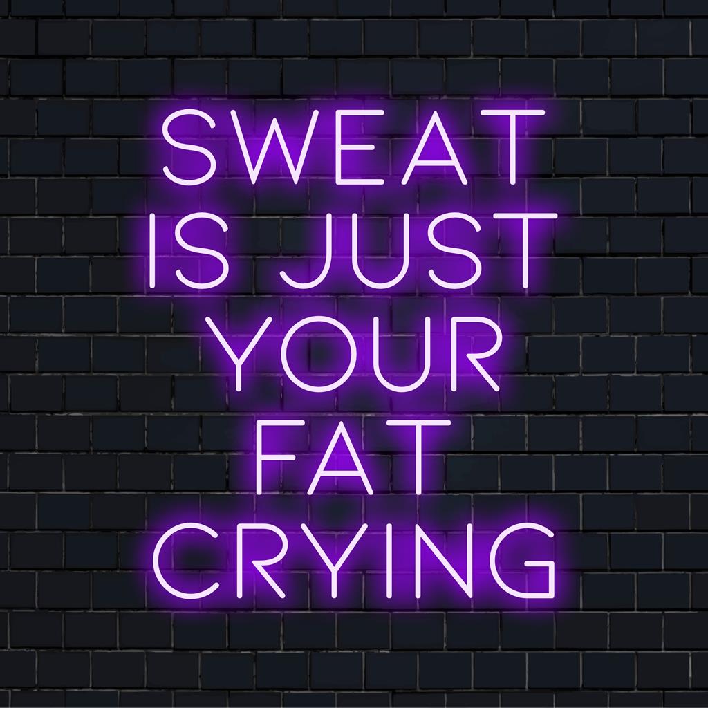 Anpassad LED-neonskylt med den lekfulla frasen Sweat Is Just Fat Crying, perfekt för träningsinspiration och inredning.
