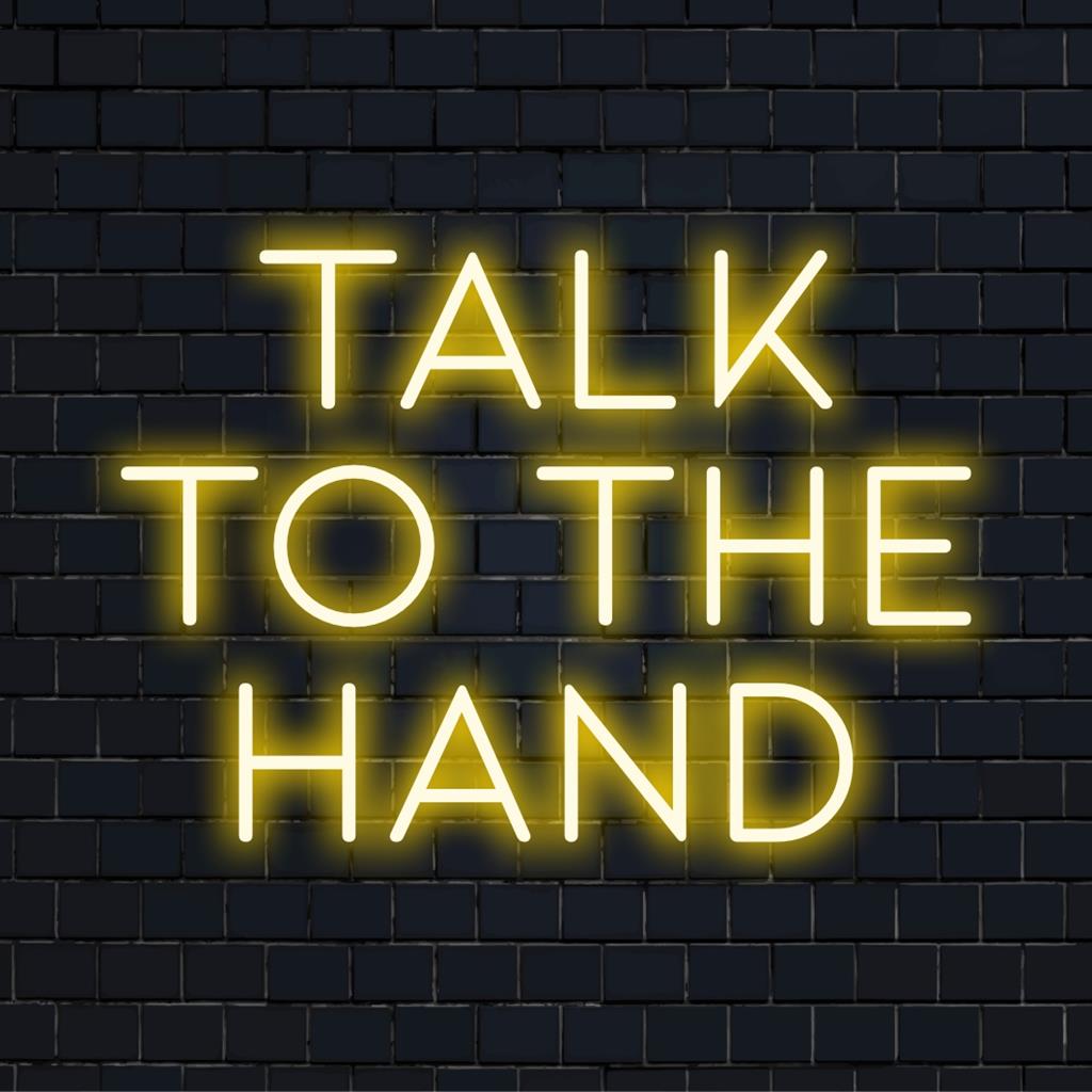 Vibrant Talk To The Hand LED neonskylt, blandar trendigt uttalande och konstfull atmosfär, perfekt för modern inredning och uttrycksfull känsla.