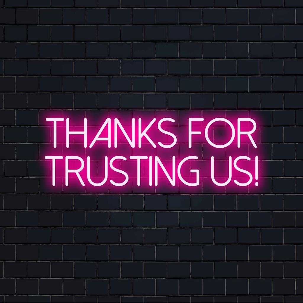 LED neonskylt formad i elegant text som säger, Thanks For Trusting Us, perfekt för att skapa personlig neonljusdekor.