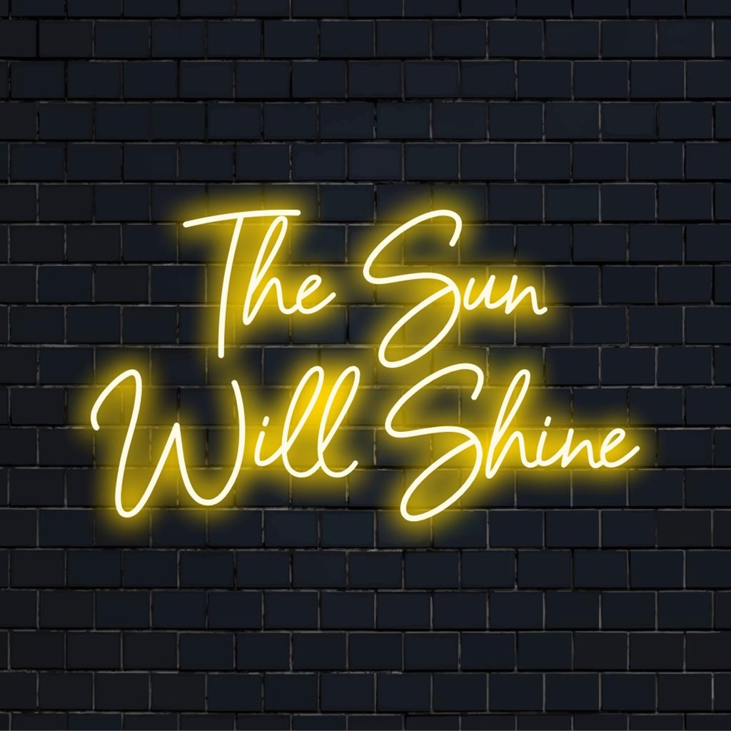 LED neonskylt med den inspirerande texten The Sun Will Shine, vilket ger liv åt alla utrymmen; anpassad LED-dekor.