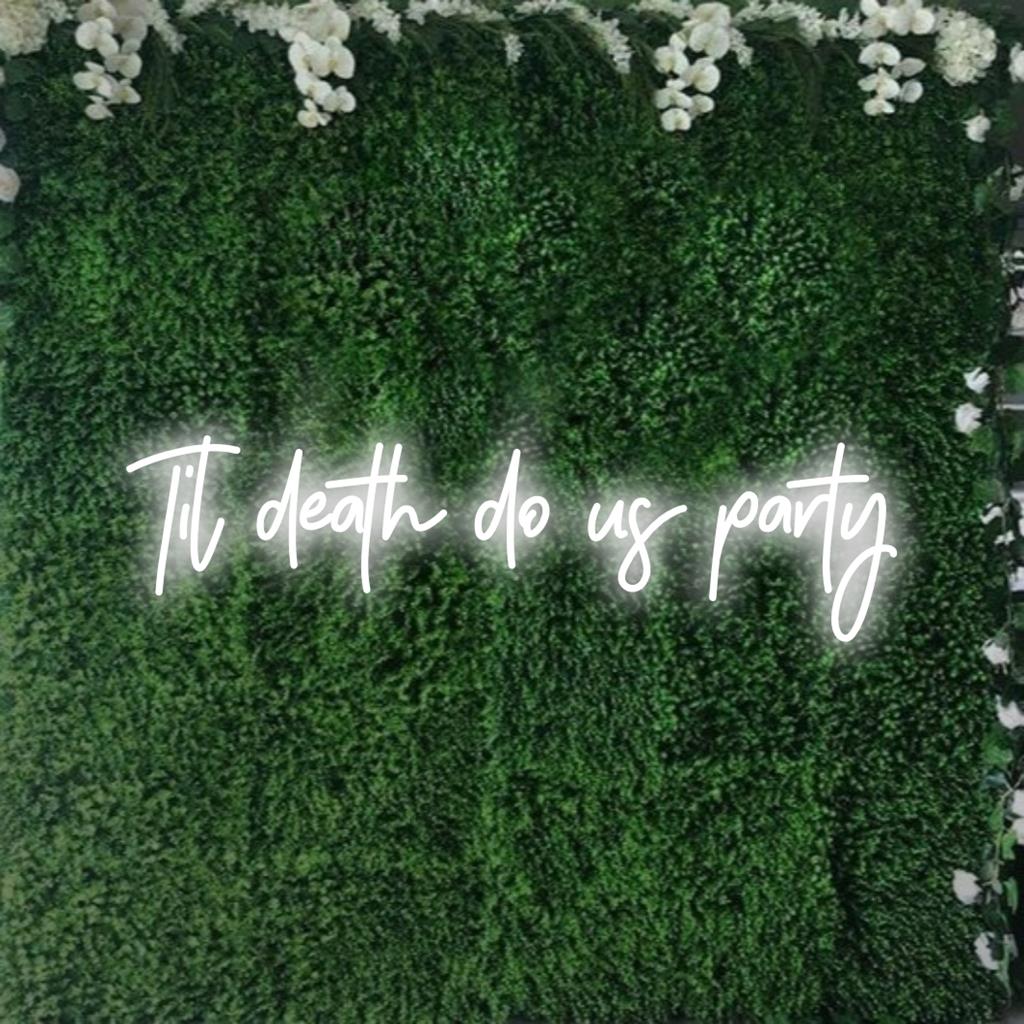 Handgjord LED-neonskylt med Til Death Do Us Party-text, perfekt för livfull inredning eller anpassade neoncitatstilar.