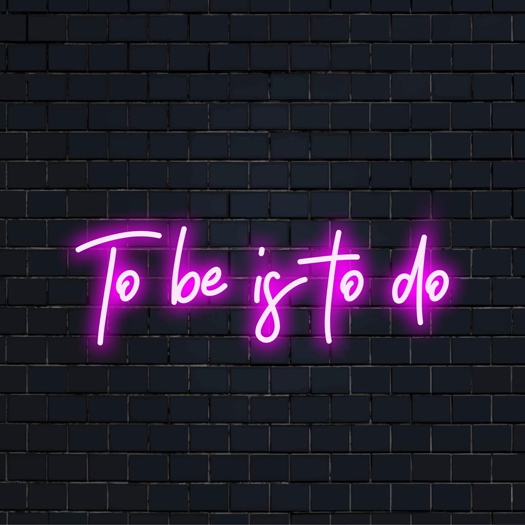 Skräddarsydd LED-neonskylt med klassiska Thomas Edison-citat To Be Is To Do, levande neonljusdekor för personliga utrymmen.