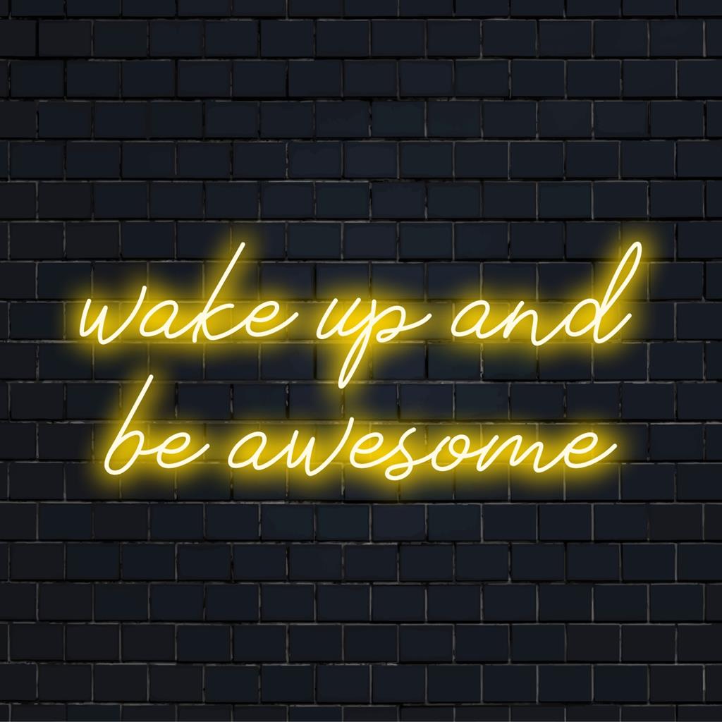 Anpassad LED-neonskylt med citatet Wake Up And Be Awesome, perfekt för att tillföra livfull energi till alla utrymmen.