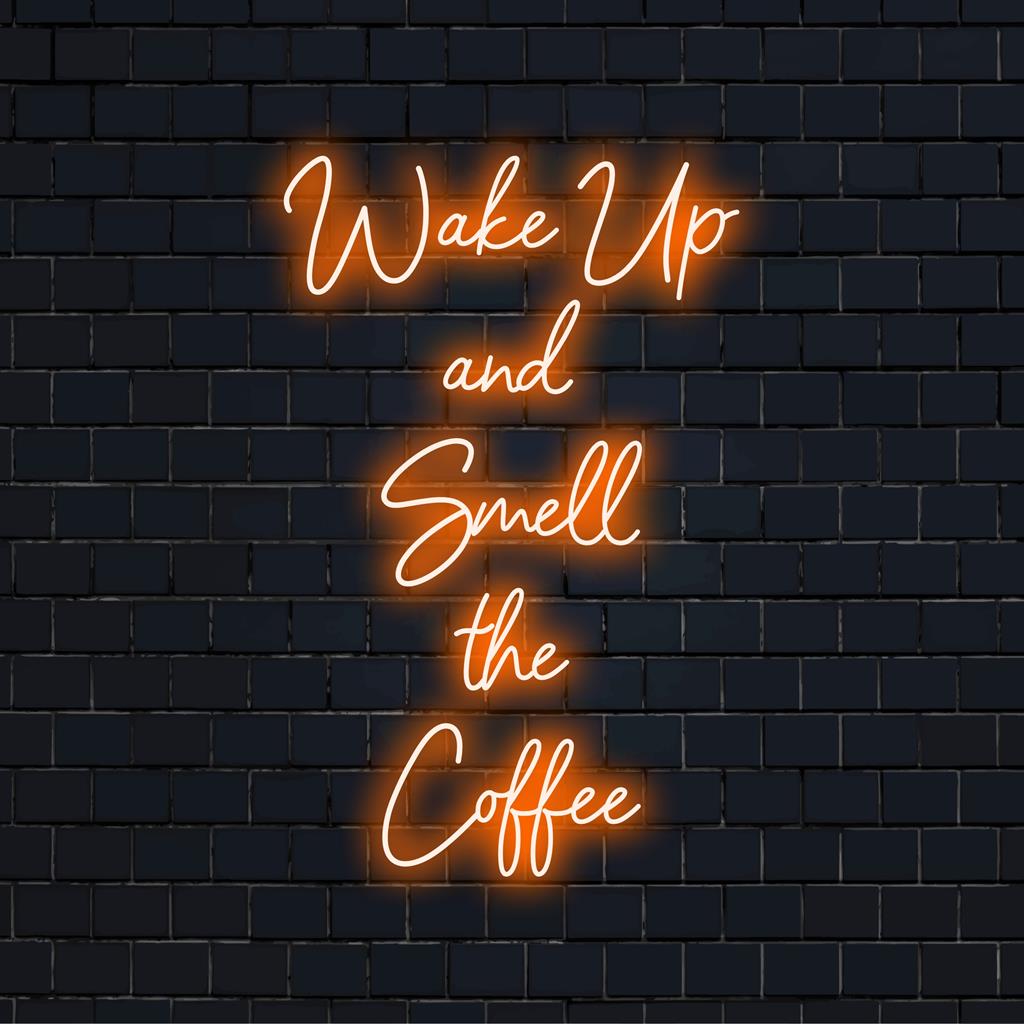 Anpassad LED neonskylt som läser Wake Up And Smell The Coffee; perfekt för att lysa upp ditt kök eller kafé.