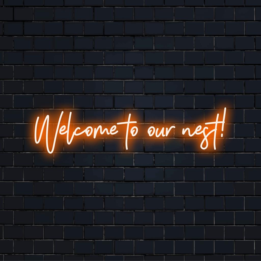 Anpassad LED neonskylt läsning Welcome To Our Nest! i elegant manus, perfekt för mysig heminredning eller välkomnande entrékonst.