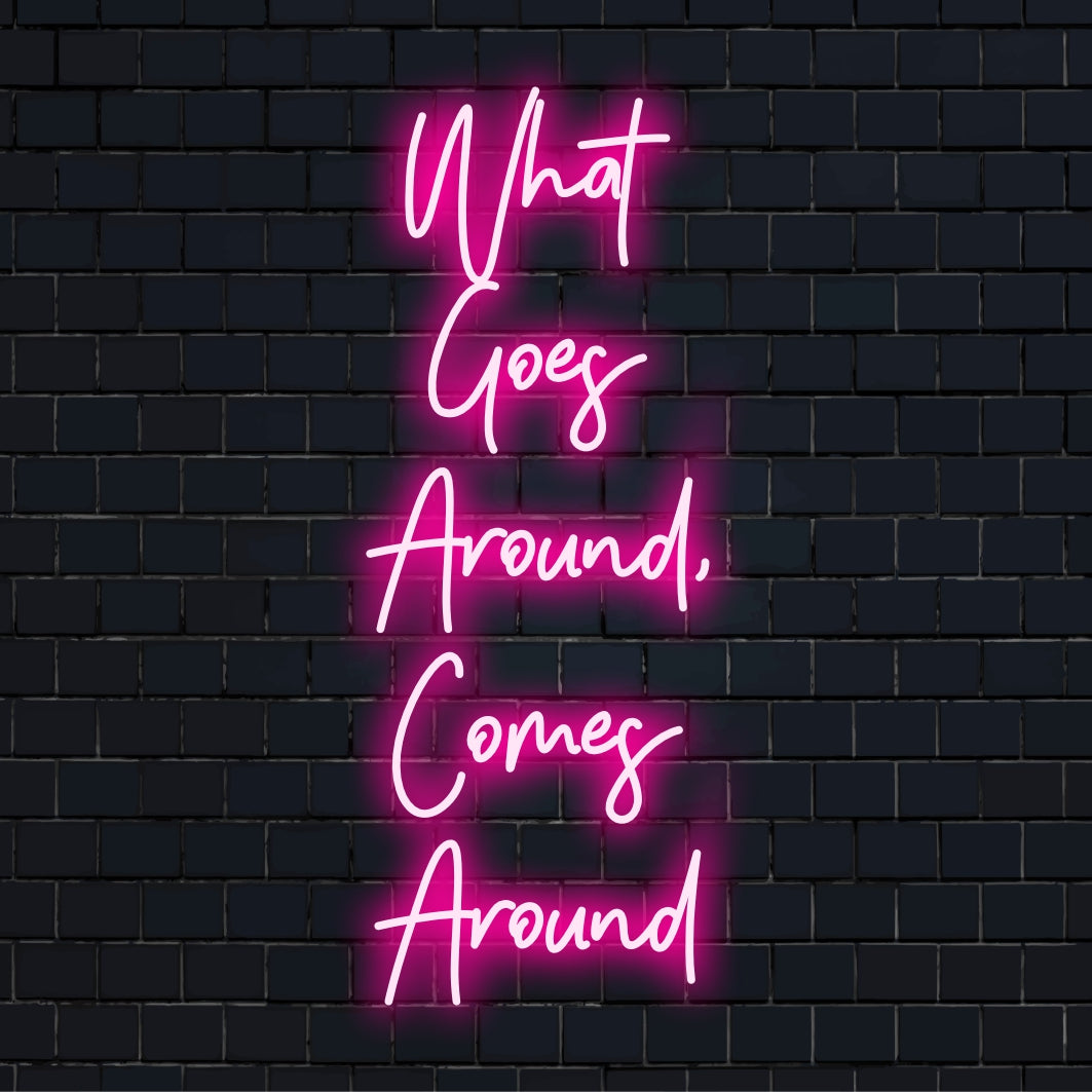 LED neonskylt som visar vad som går runt, kommer runt i livfulla färger; perfekt för modern inredning eller positiva affirmationer.