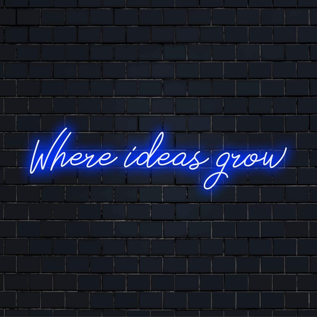 Anpassad LED Where Ideas Grow neonskylt; fascinerande neonväggkonst för inspiration, personlig belysningsdekor för kreativitet.