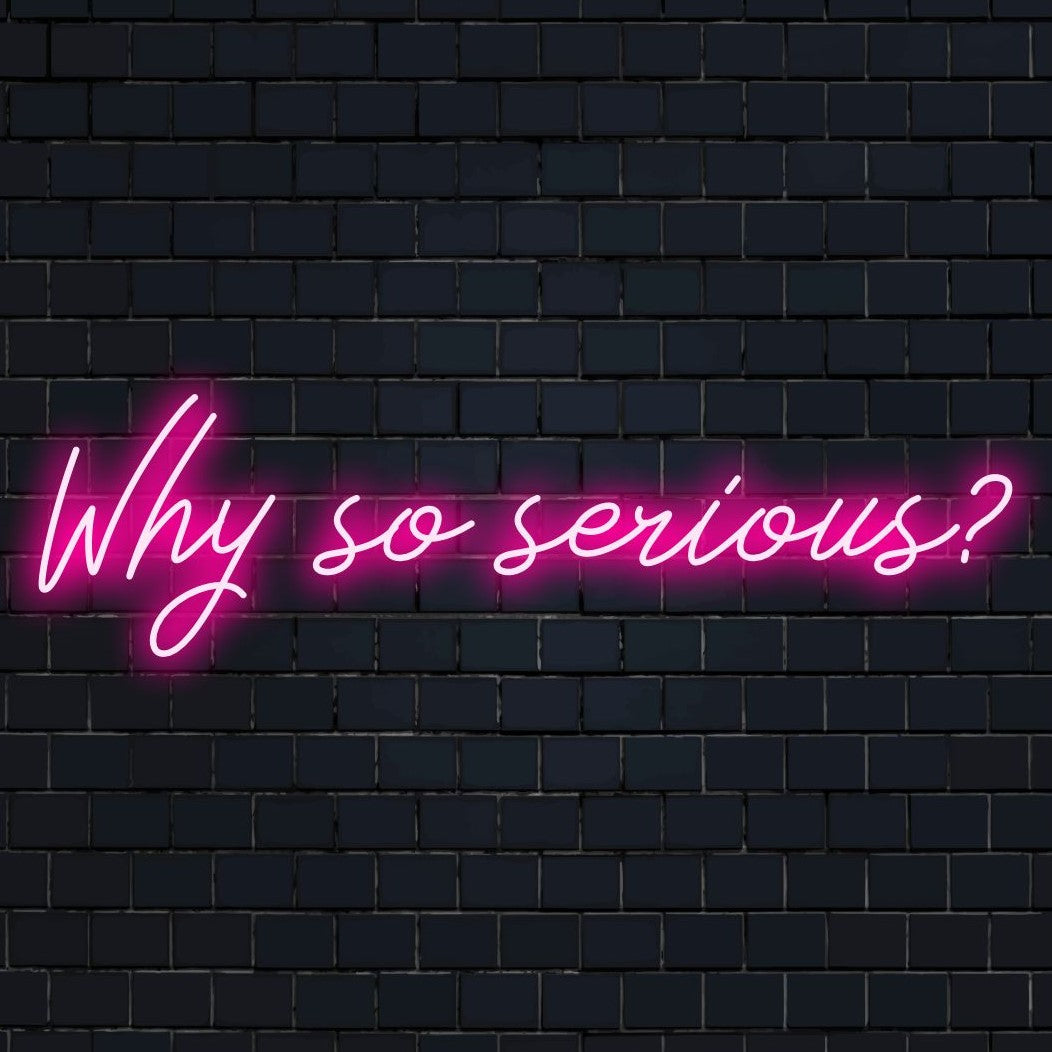 Neonljusdesign av Why So Serious, perfekt som uttalande väggdekoration, anpassad LED-konst för en lekfull atmosfär.