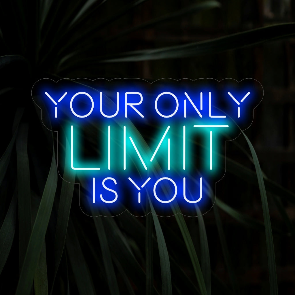 "Your Only Limit Is You Neon Sign" - En neonskylt som utstrålar motivation och egenmakt med en positiv och inspirerande glöd.