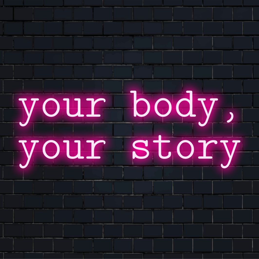 Anpassad LED-neonskylt som visar din kropp, din berättelse i ljusa färger. Idealisk för personlig neonljusinredning.