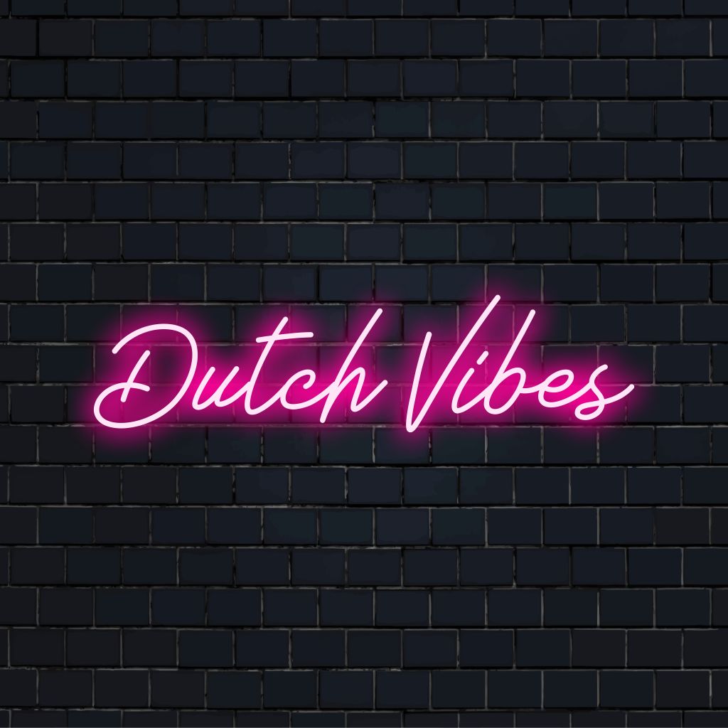 Dutch Vibes Neon Sign, glowing lettering on dark brick background