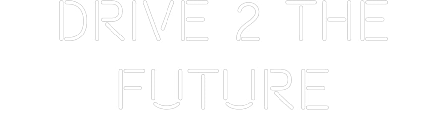Anpassad Neonskylt: Drive 2 The