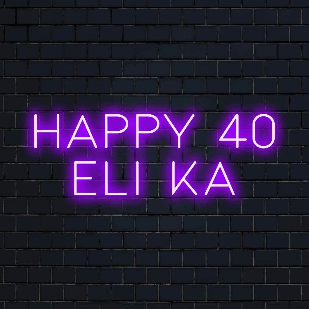 Happy 40 Eliska Personalized Neon Light with bright neon glow against brick backdrop
