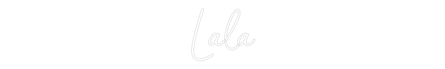 Custom Neon: Lala
