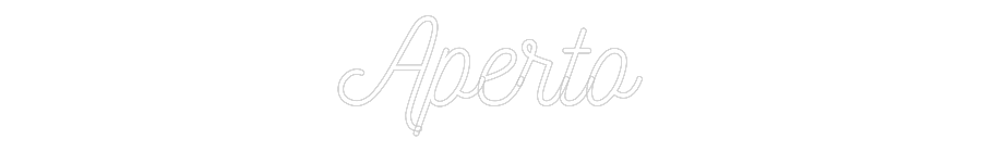 Custom Neon Sign: Aperto