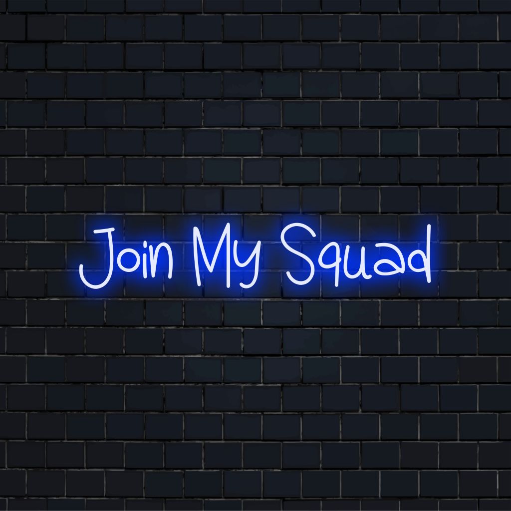 Join My Squad Neon Sign, soft neon glow against black brick wall