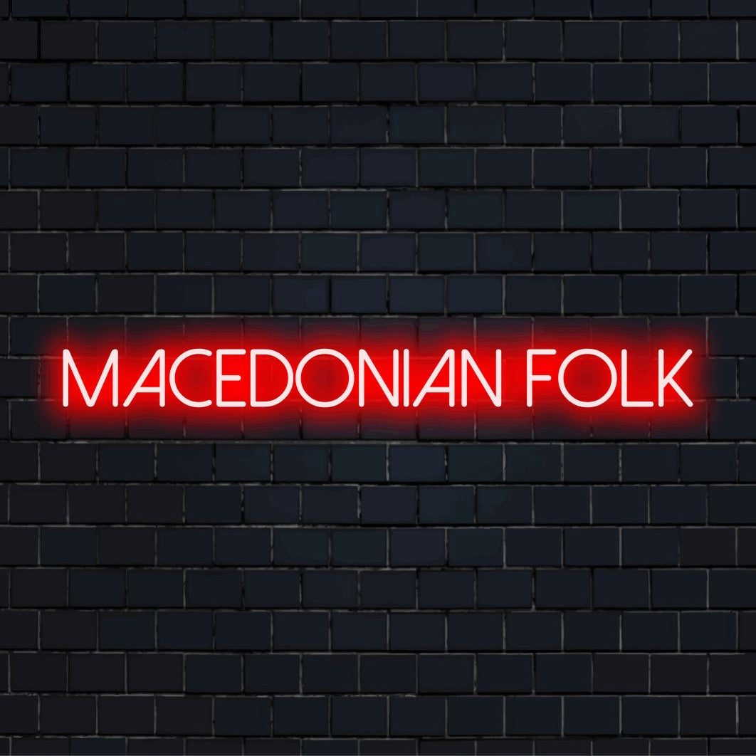 Macedonian Folk LED Neon Sign, neon text light against brick backdrop