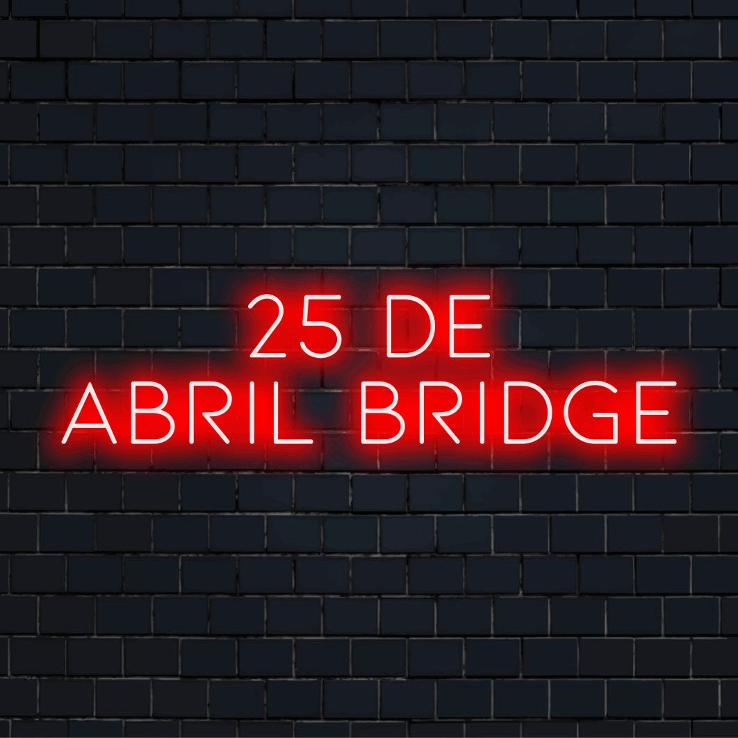25 De Abril Bridge LED Neon Sign, bright neon glow on dark brick background