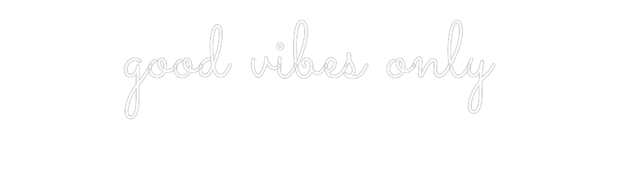 Individuelles Neon: good vibes on...