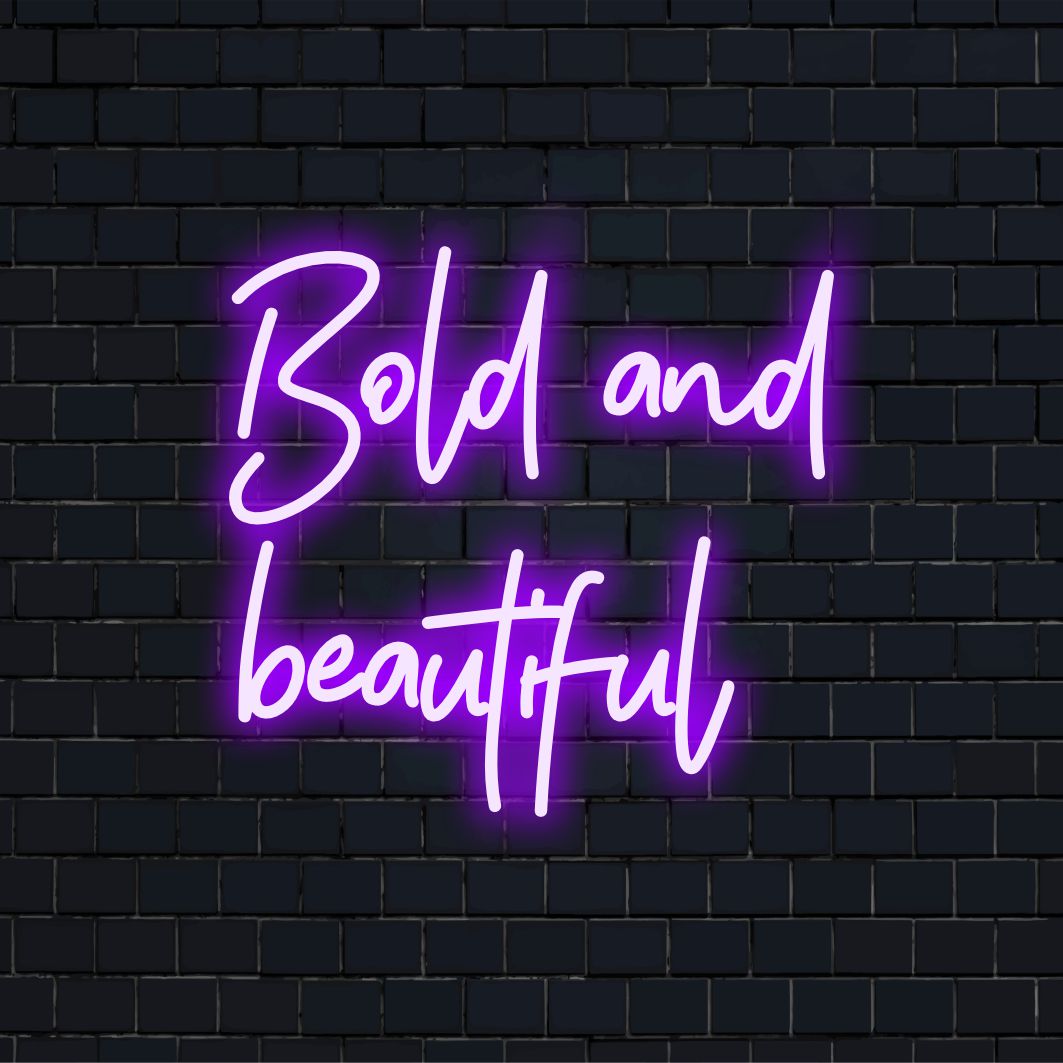Anpassad LED-neonskylt från The Art Neon, med titeln Bold And Beautiful, som lyser upp ditt utrymme med levande handgjorda hantverk.