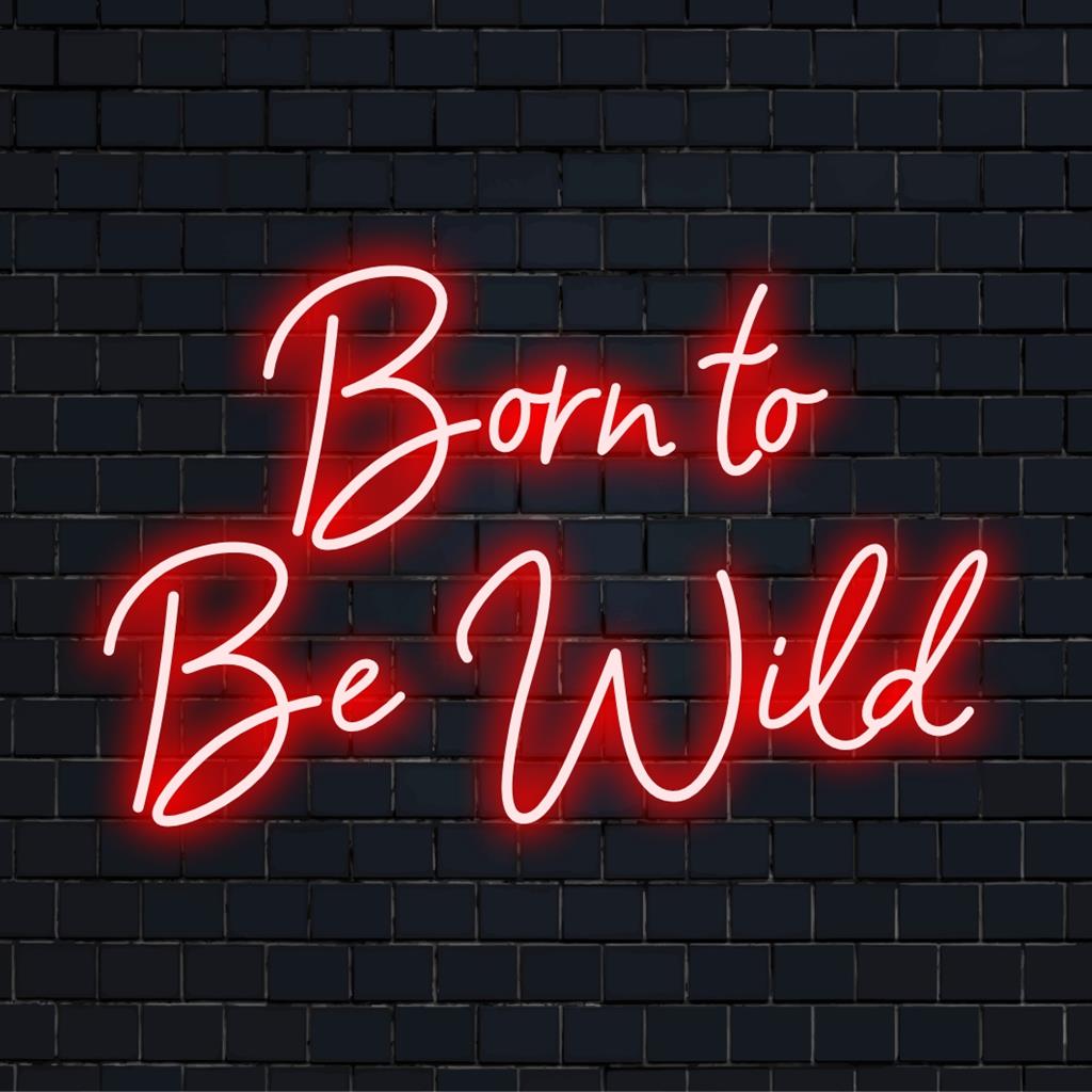 Livlig LED-neonskylt med frasen Born To Be Wild, perfekt för att lägga till en djärv anpassad stil till alla utrymmen.