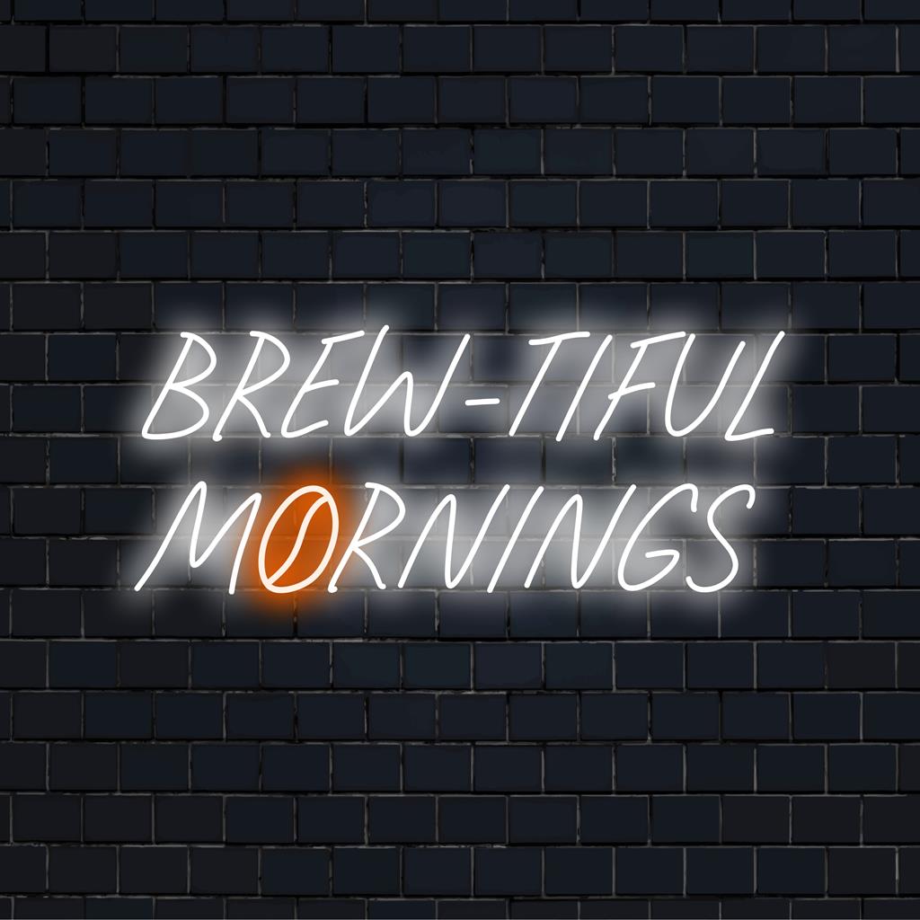 Levande neonljusläsning Brew-Tiful Mornings för upplyftande dekor; ge energi till ditt utrymme med anpassad LED-berlock.