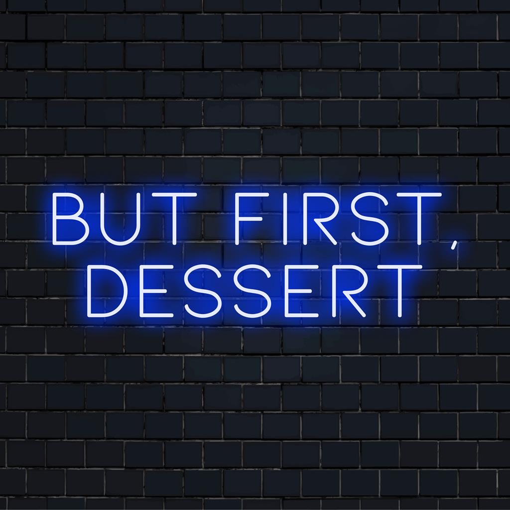 LED neonskylt läsning Men först, Dessert i ljust rosa, ett lekfullt meddelande perfekt för sötsugna miljöer.